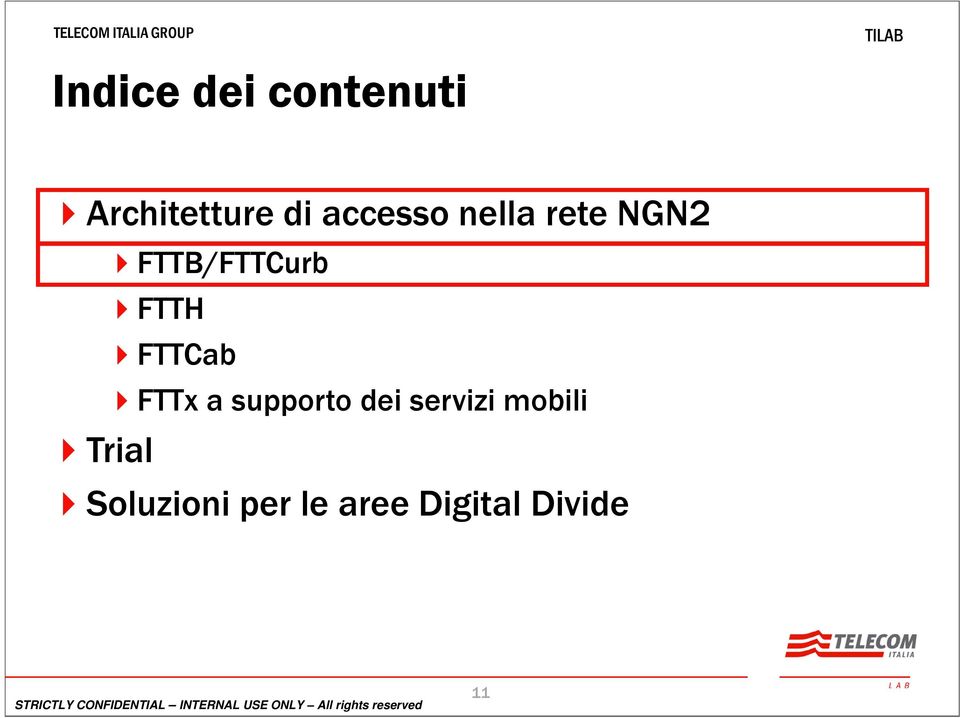 Trial FTTCab FTTx a supporto dei servizi