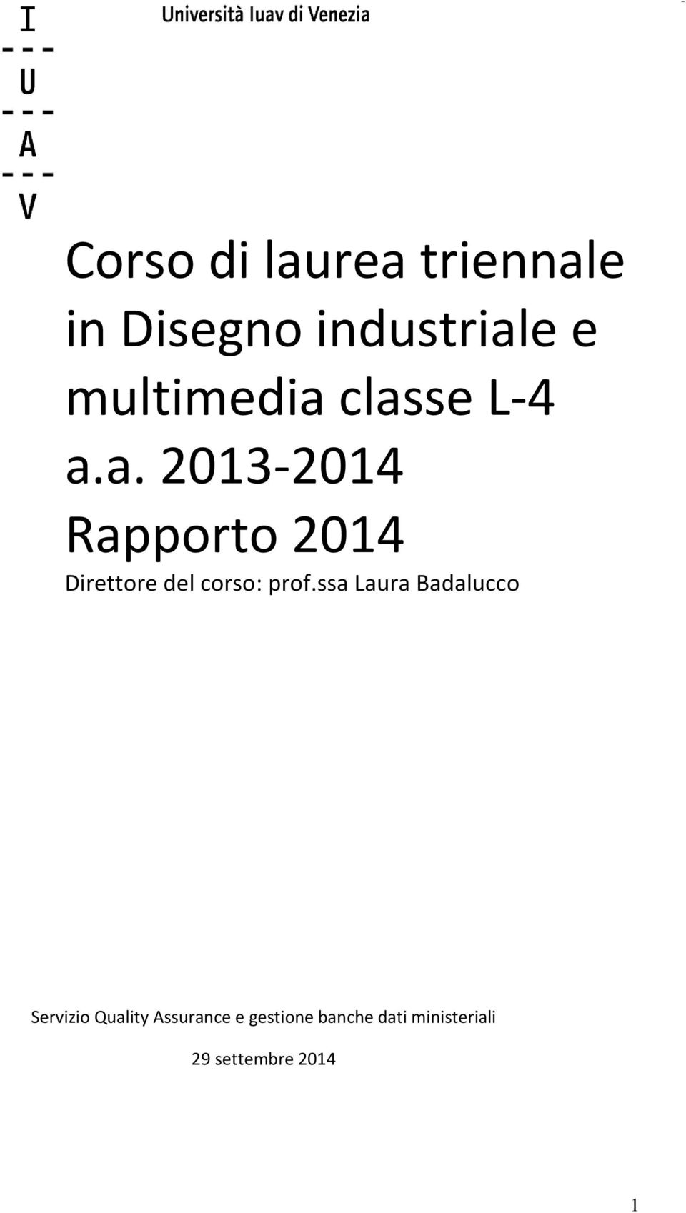 classe L-4 a.a. 2013-2014 Rapporto 2014 Direttore del corso: prof.