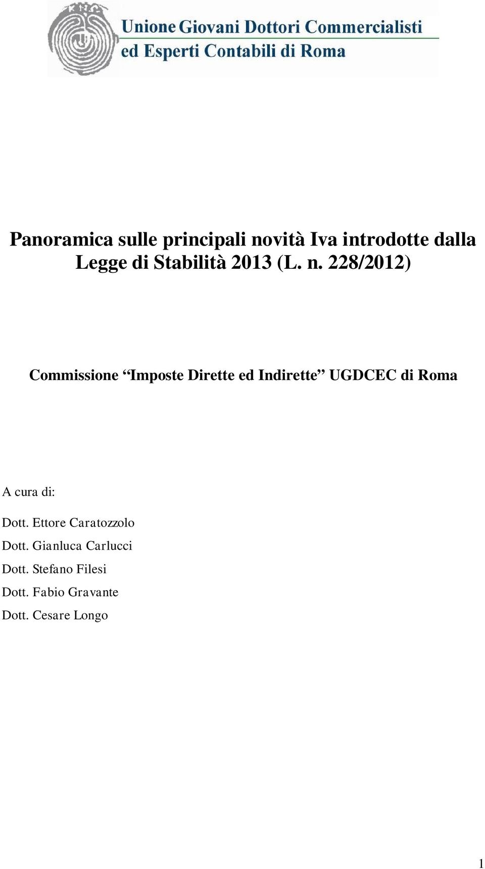 228/2012) Commissione Imposte Dirette ed Indirette UGDCEC di Roma A