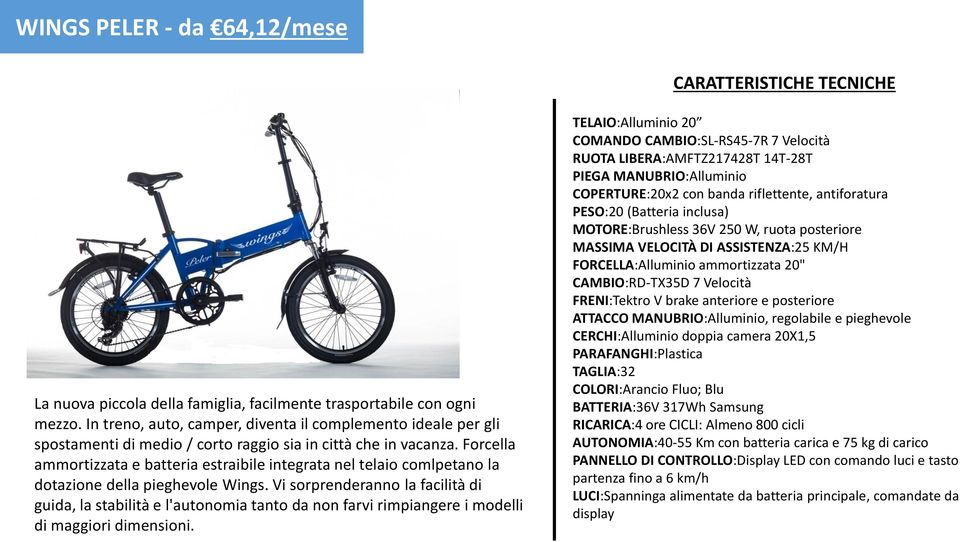 Forcella ammortizzata e batteria estraibile integrata nel telaio comlpetano la dotazione della pieghevole Wings.