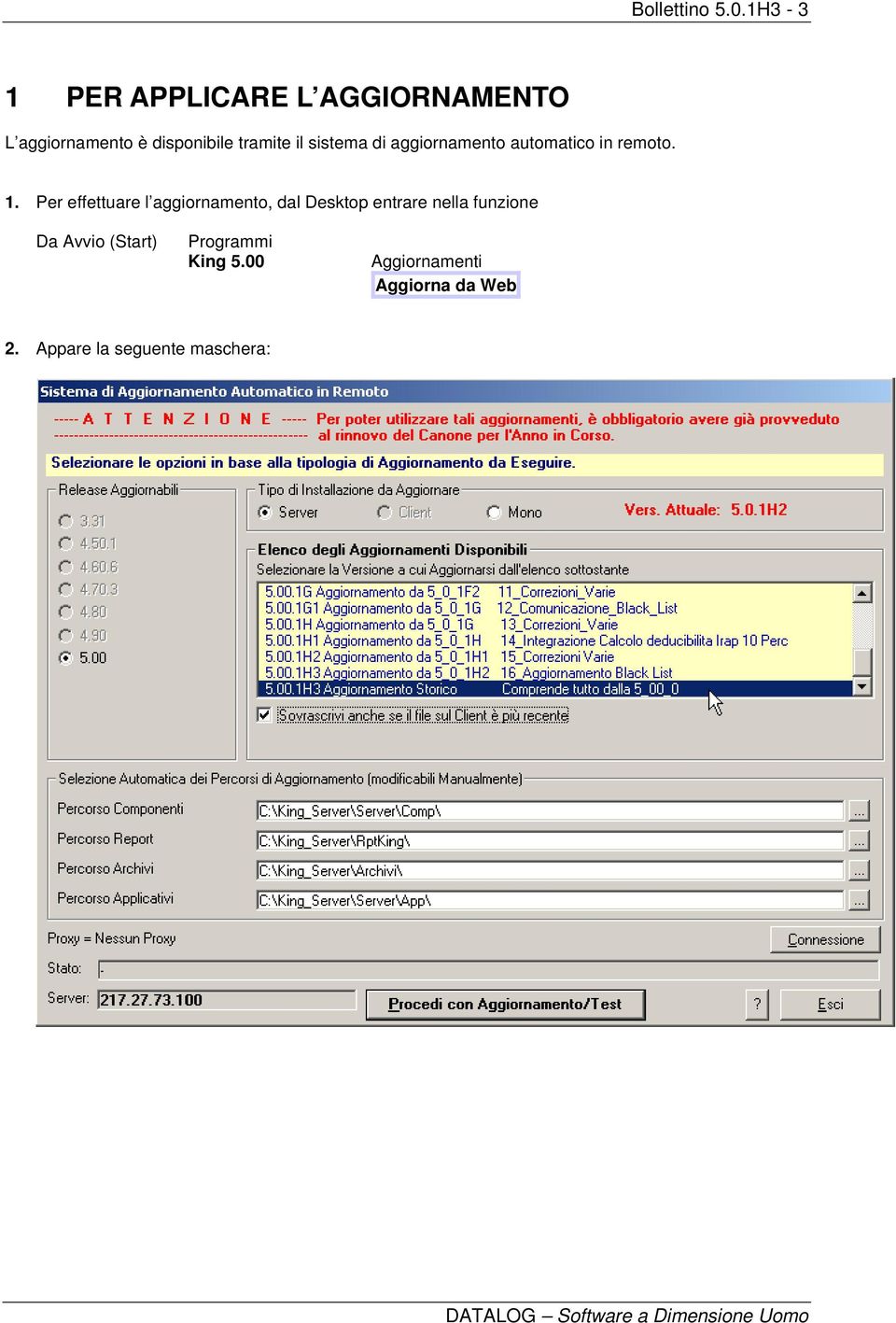 il sistema di aggiornamento automatico in remoto. 1.