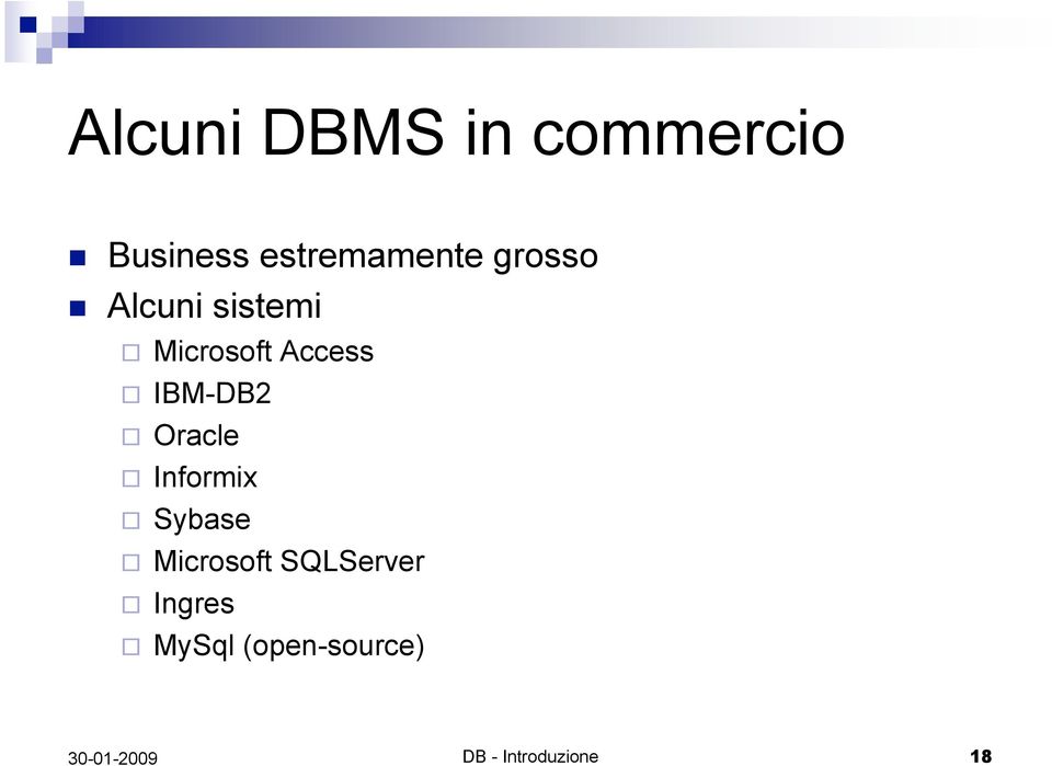 Access IBM-DB2 Oracle Informix Sybase