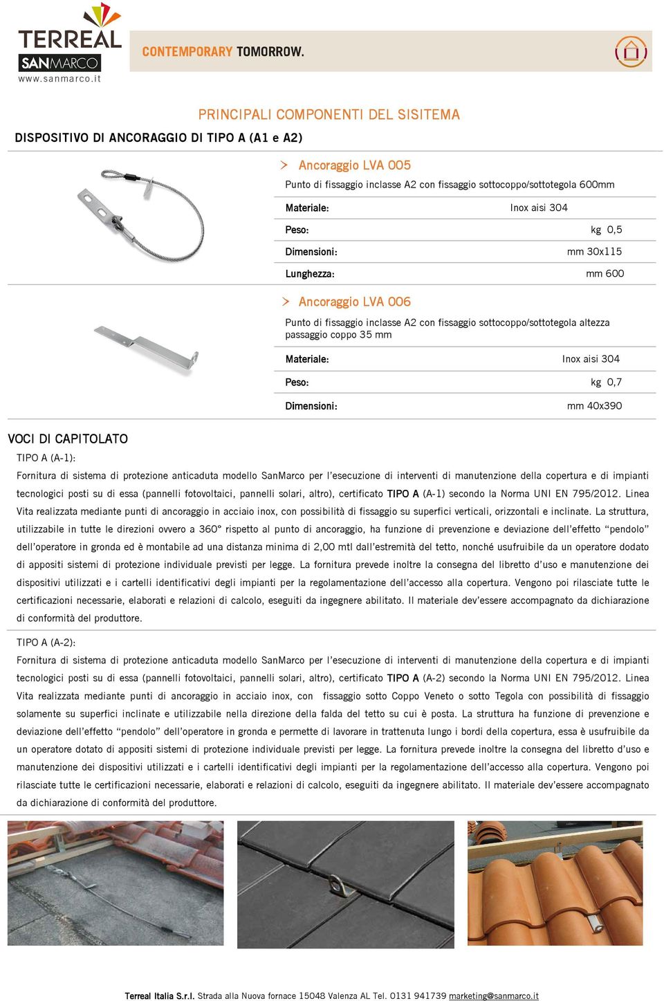 TIPO A (A-1): Fornitura di sistema di protezione anticaduta modello SanMarco per l esecuzione di interventi di manutenzione della copertura e di impianti tecnologici posti su di essa (pannelli