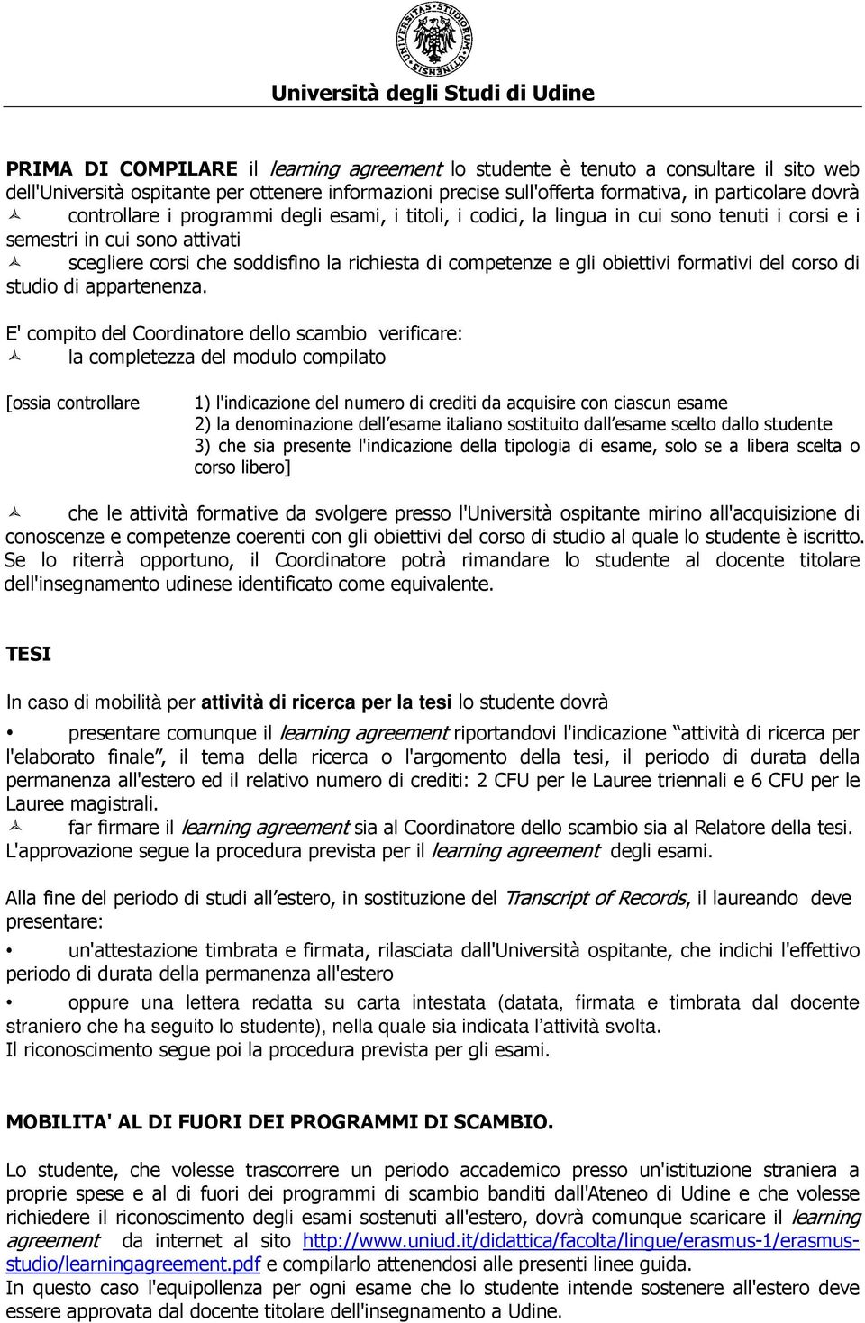 obiettivi formativi del corso di studio di appartenenza.