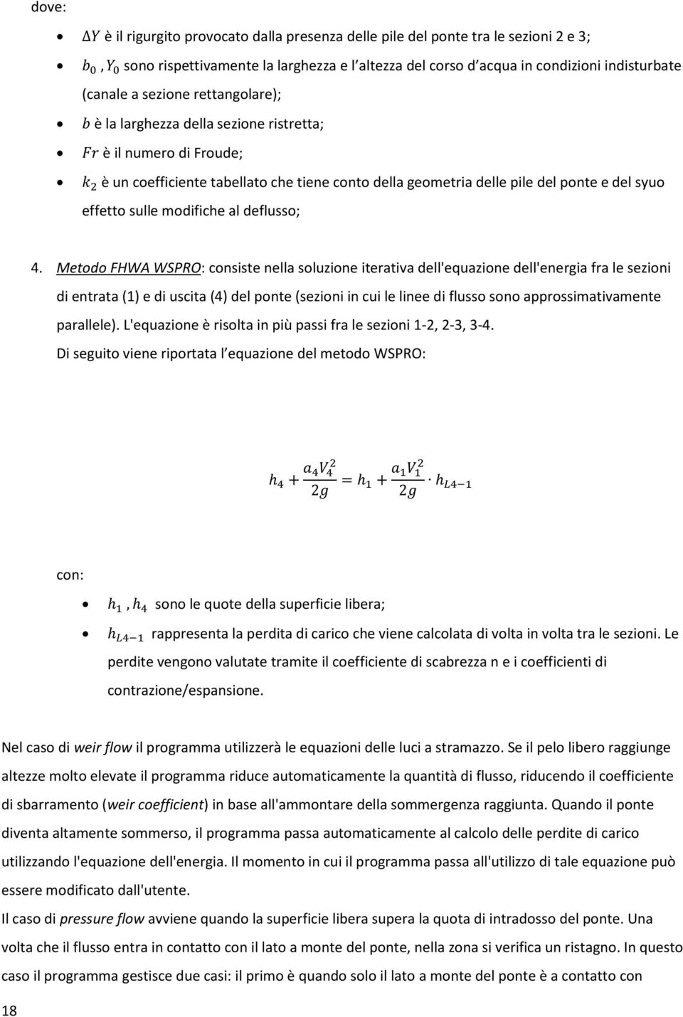 sulle modifiche al deflusso; 4.