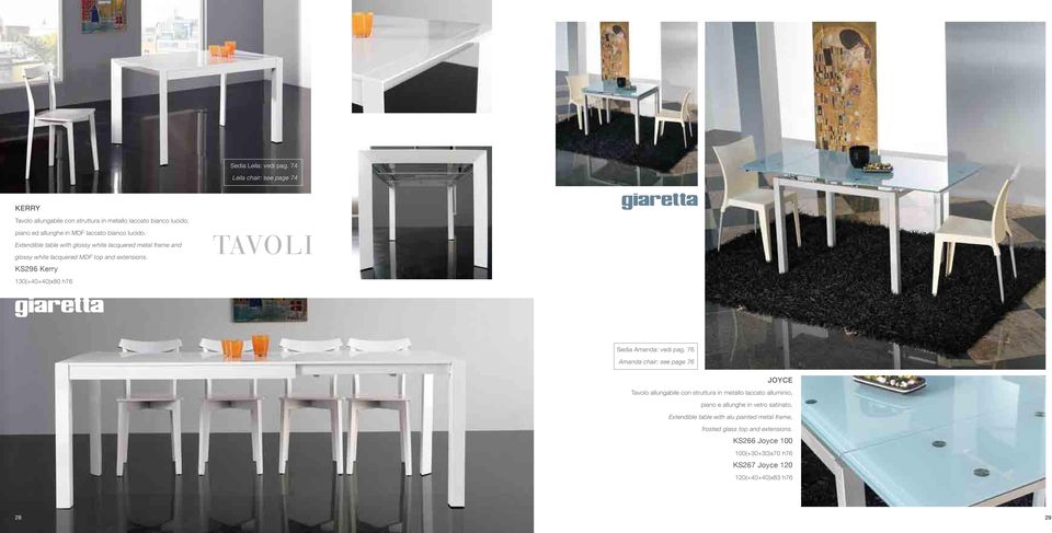 Extendible table with glossy white lacquered metal frame and glossy white lacquered MDF top and extensions.