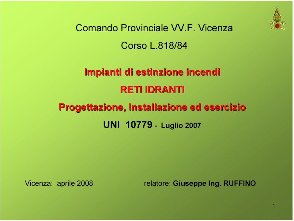 Progettazione, Installazione ed esercizio UNI 10779 -