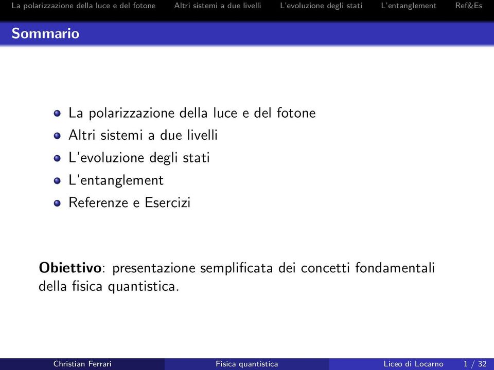 Obiettivo: presentazione semplificata dei concetti fondamentali della