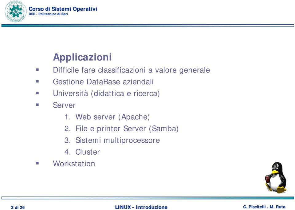 Server 1. Web server (Apache) 2. File e printer Server (Samba) 3.