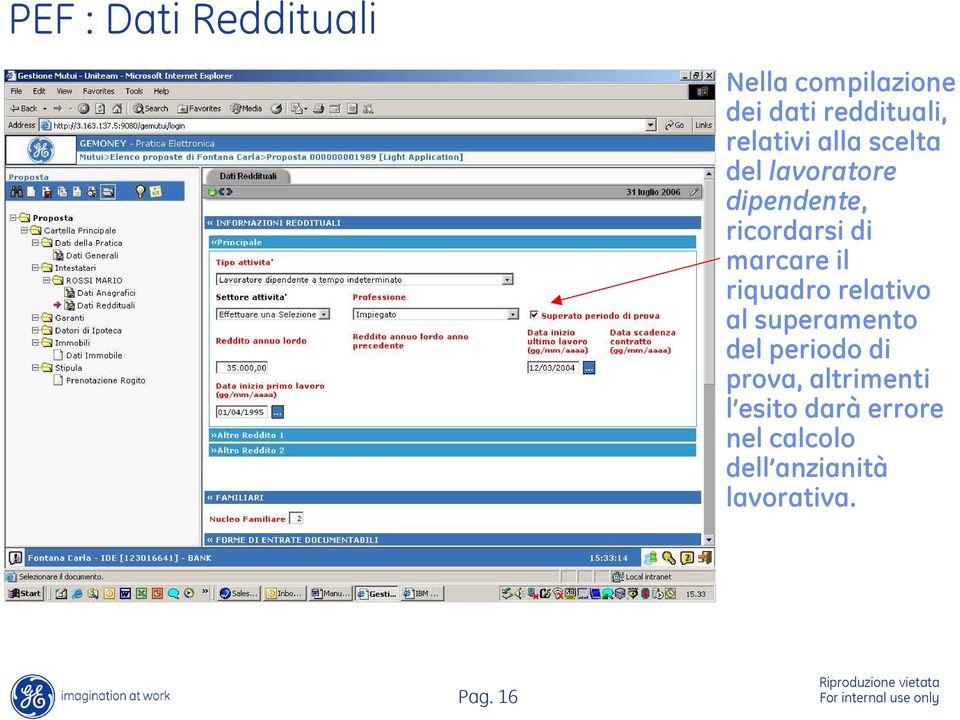 marcare il riquadro relativo al superamento del periodo f di prova,