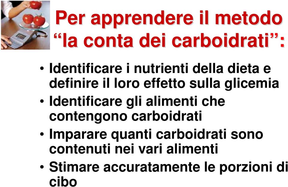 Identificare gli alimenti che contengono carboidrati Imparare quanti