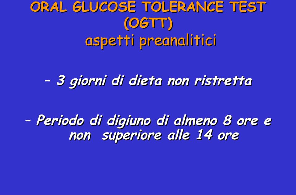 dieta non ristretta Periodo di