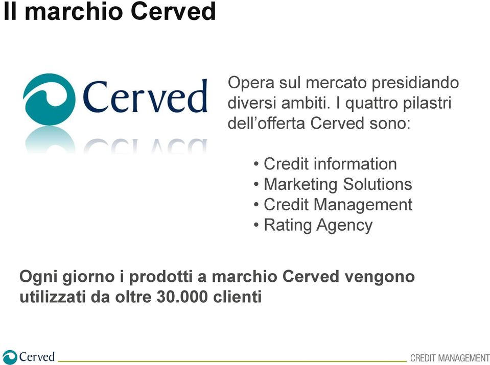 Marketing Solutions Credit Management Rating Agency Ogni giorno i