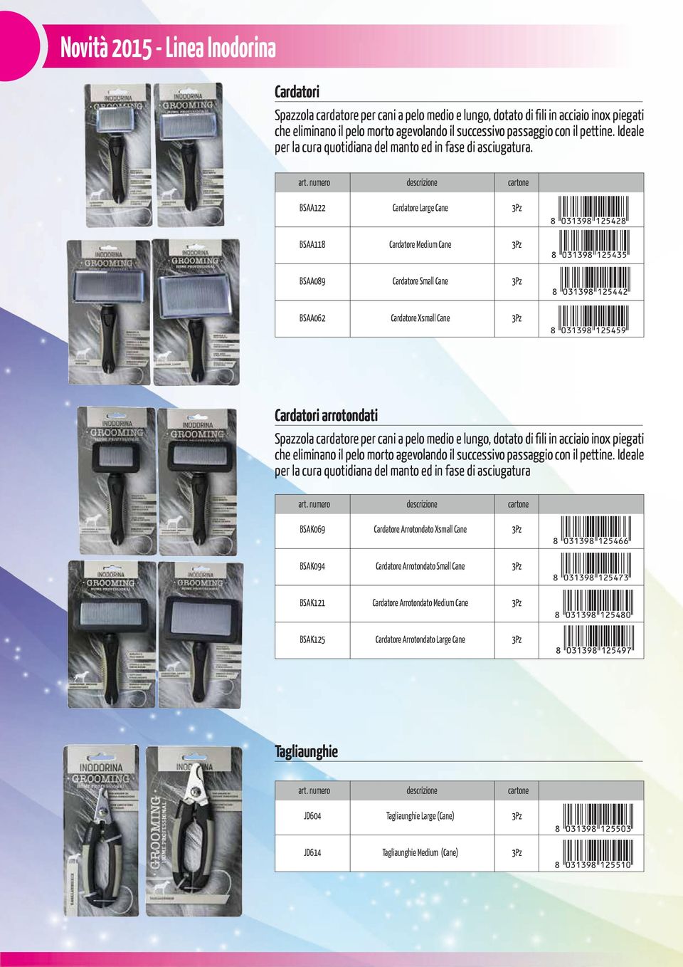 MRJ020 FORBICE (CANE) BSAA062 CARDATORE XSMALL (CANE) BSAA122 CARDATORE LARGE (CANE) +!0D1DJ8-bcfeci! BSAA062 CARDATORE XSMALL (CANE) +!0D1DJ8-bcfefj! BSAK121 CARDATORE ARROTONDATO MEDIUM +!