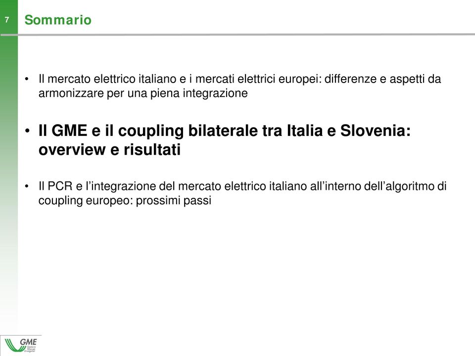 coupling bilaterale tra Italia e Slovenia: overview e risultati Il PCR e l