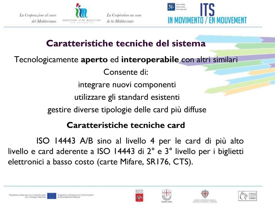 diffuse Caratteristiche tecniche card ISO 14443 A/B sino al livello 4 per le card di più alto livello e