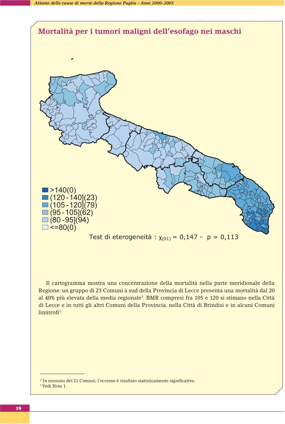 Comuni a sud della Provincia di Lecce presenta una mortalità dal 20 al 40% più elevata della media regionale 2.