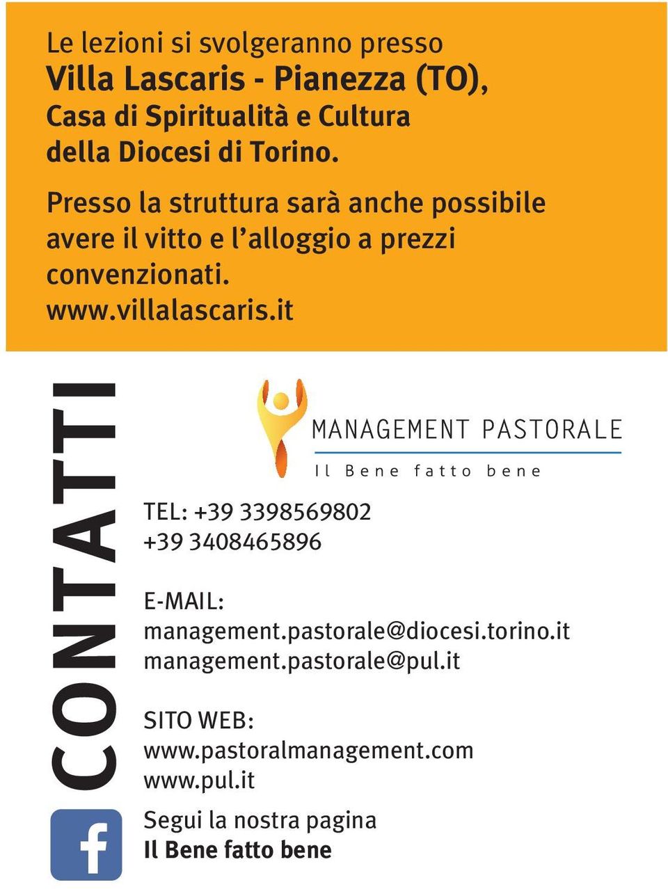 villalascaris.it CONTATTI TEL: +39 3398569802 +39 3408465896 E-MAIL: management.pastorale@diocesi.torino.