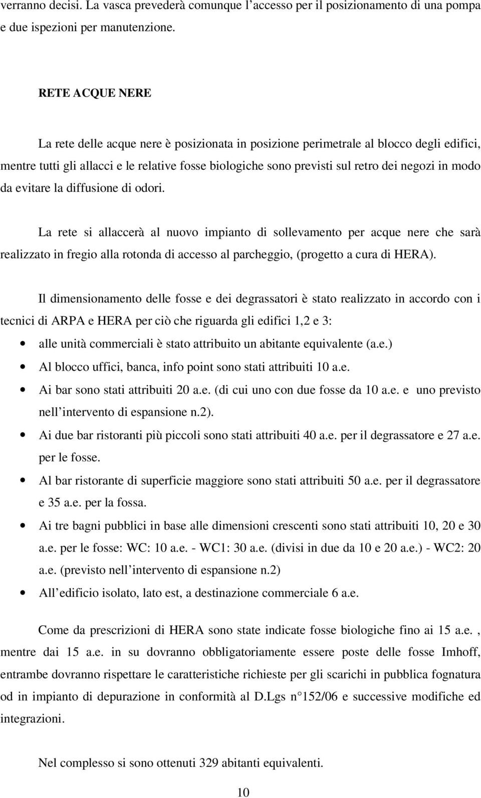 modo da evitare la diffusione di odori.