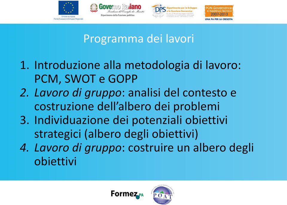 Lavoro di gruppo: analisi del contesto e costruzione dell albero dei