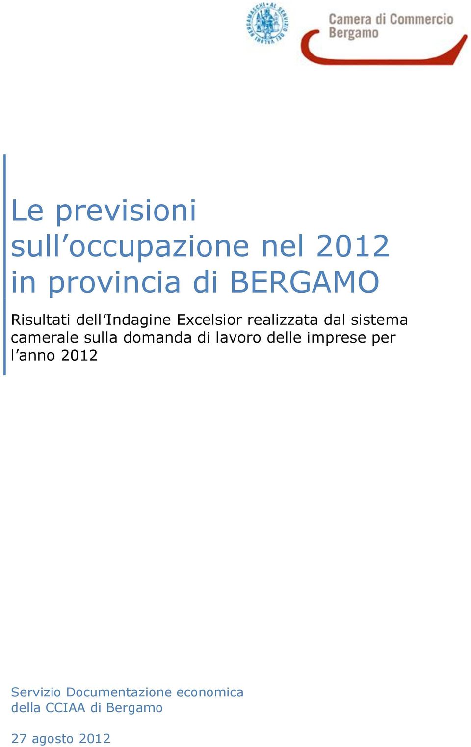 camerale sulla domanda di lavoro delle imprese per l anno 2012