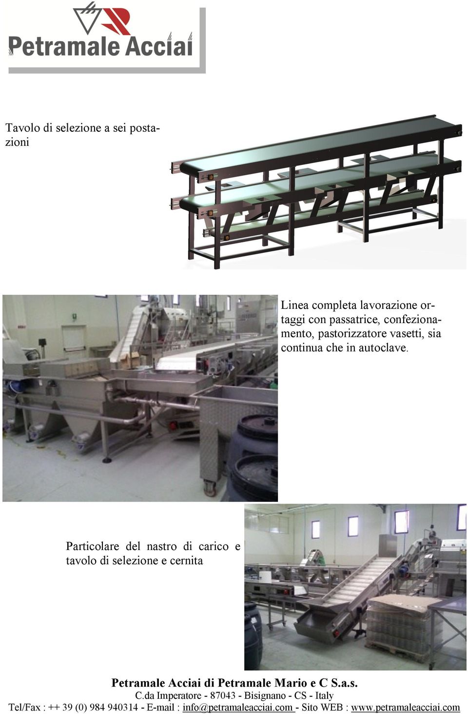 pastorizzatore vasetti, sia continua che in autoclave.