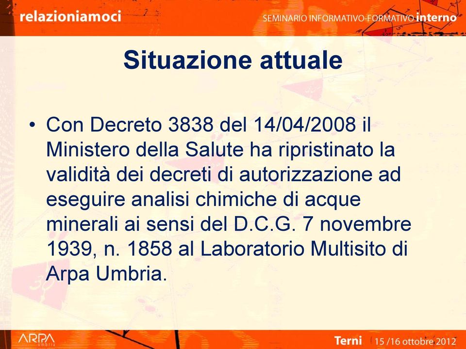 autorizzazione ad eseguire analisi chimiche di acque minerali ai