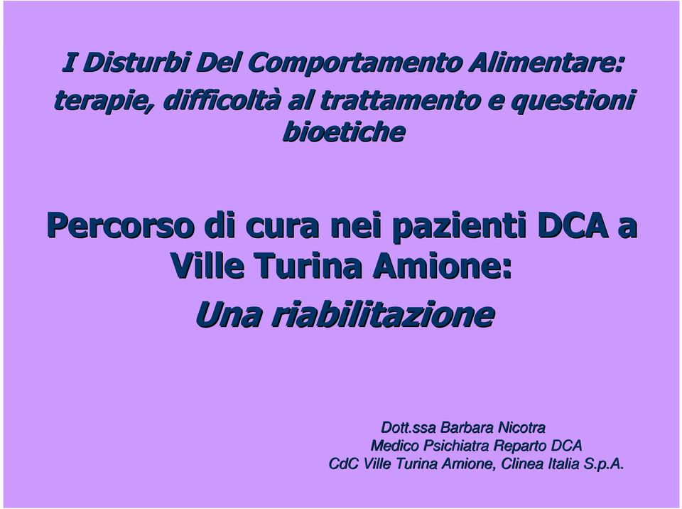 a Ville Turina Amione: Una riabilitazione Dott.