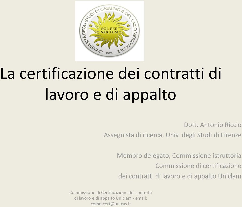 degli Studi di Firenze Membro delegato, Commissione