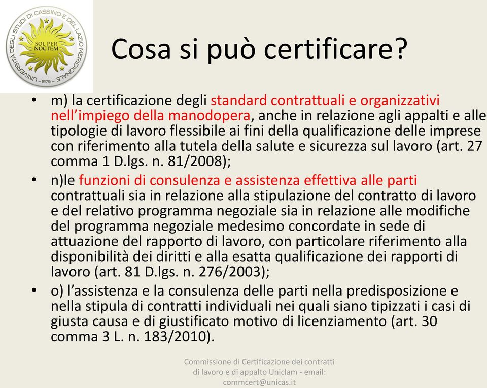 delle imprese con riferimento alla tutela della salute e sicurezza sul lavoro (art. 27 comma 1 D.lgs. n.