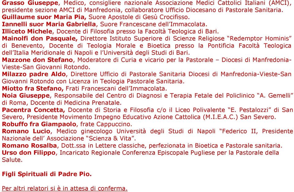 Illiceto Michele, Docente di Filosofia presso la Facoltà Teologica di Bari.