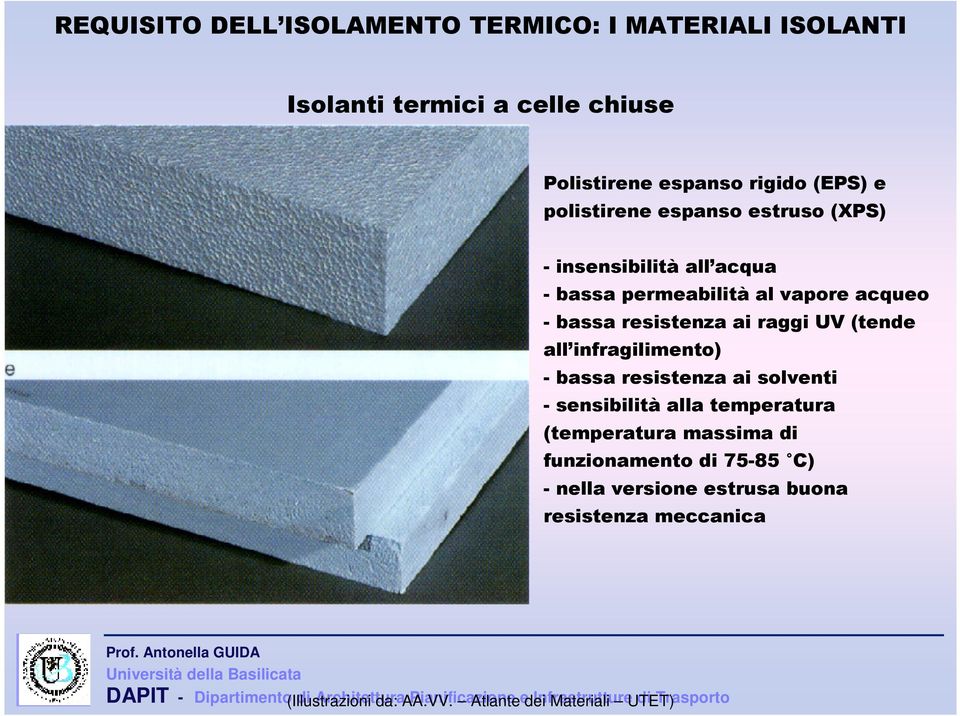 resistenza ai solventi - sensibilità alla temperatura (temperatura massima di funzionamento di 75-85 C) - nella versione estrusa buona