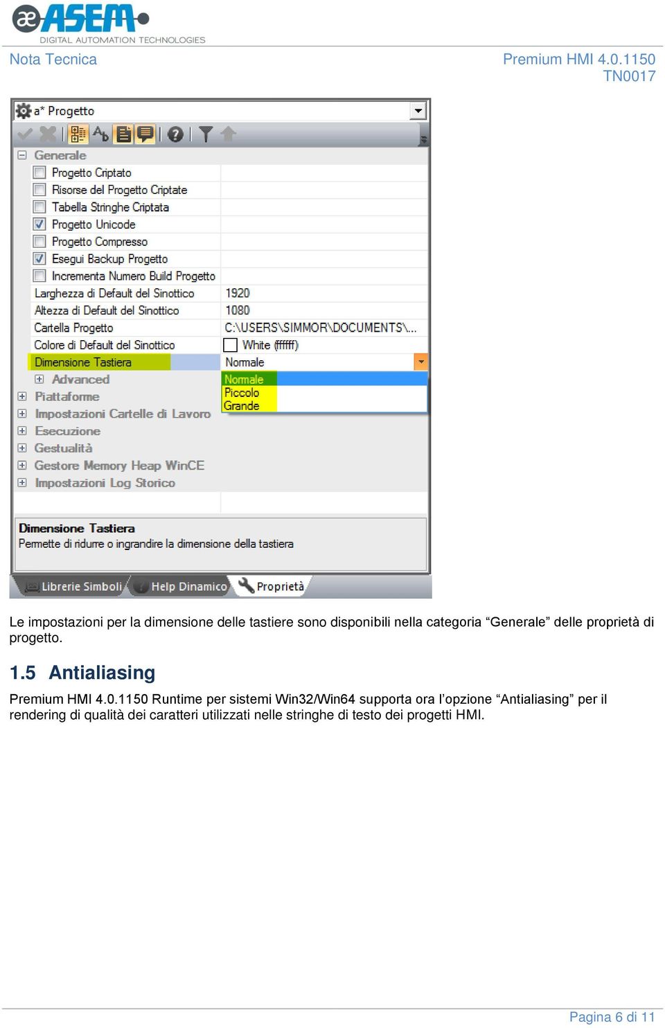 1150 Runtime per sistemi Win32/Win64 supporta ora l opzione Antialiasing per il