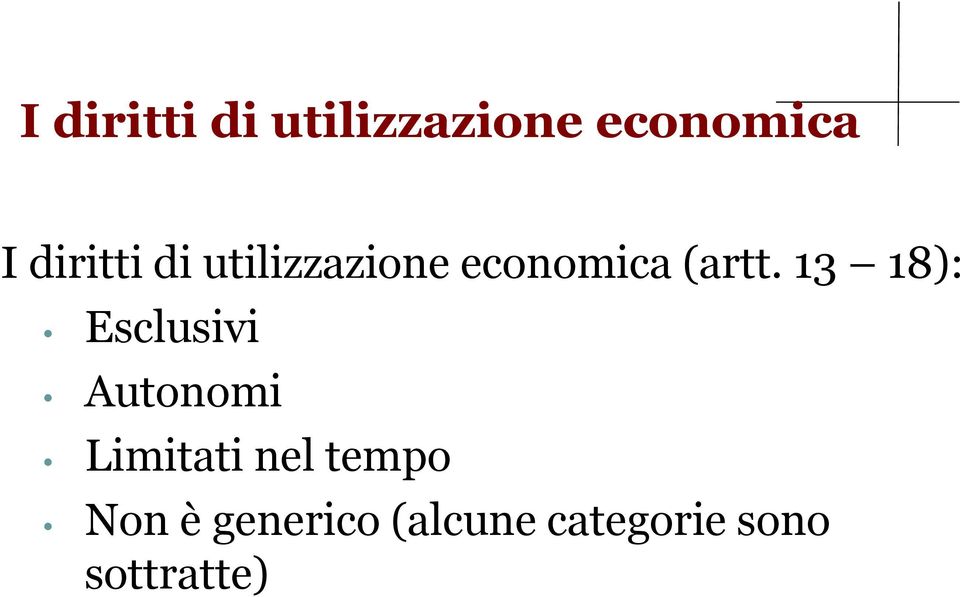 13 18): Esclusivi Autonomi Limitati nel