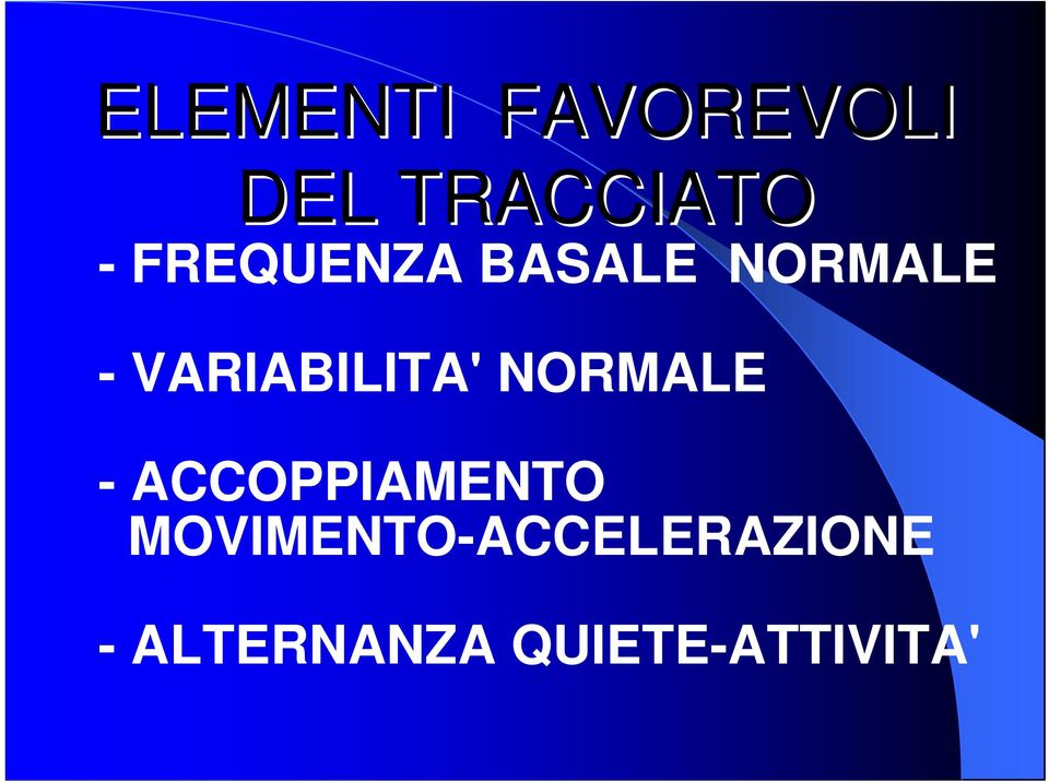 VARIABILITA' NORMALE - ACCOPPIAMENTO