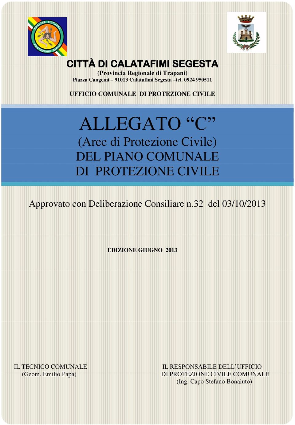 PROTEZIONE CIVILE Approvato con Deliberazione Consiliare n.