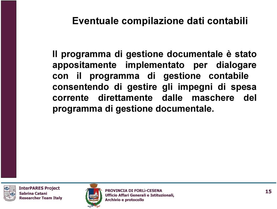 programma di gestione contabile consentendo di gestire gli impegni di