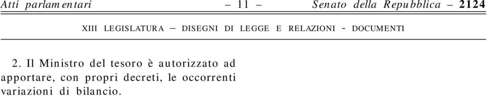 Il Ministro del tesoro è autorizzato ad