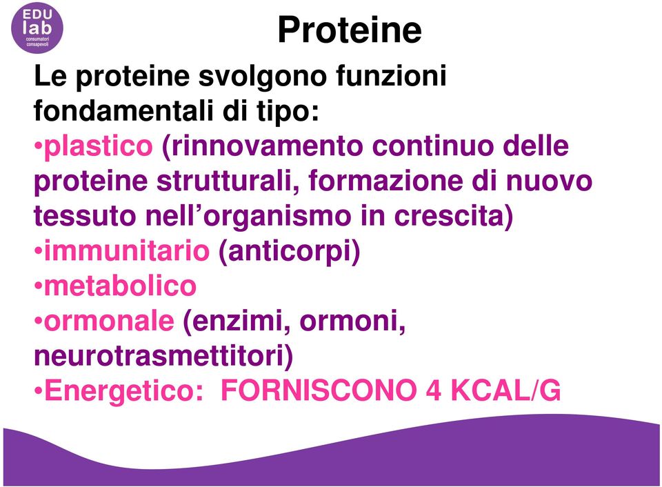 tessuto nell organismo in crescita) immunitario (anticorpi) metabolico