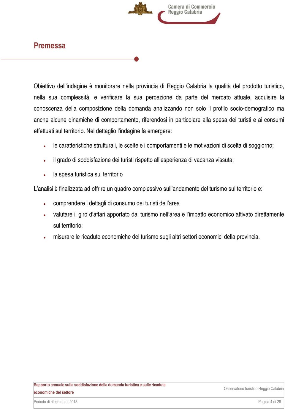 turisti e ai consumi effettuati sul territorio.