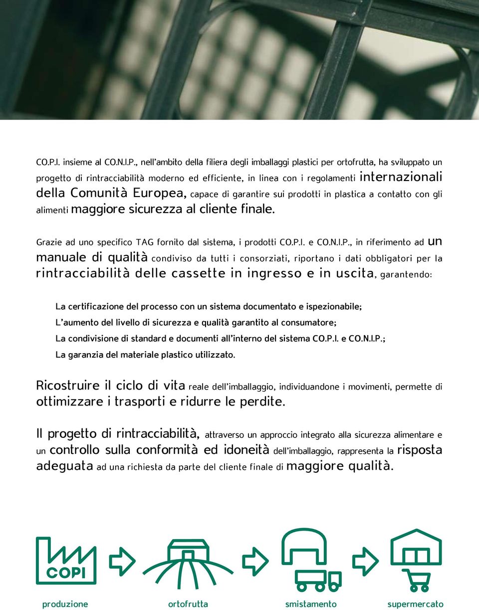 Grazie ad uno specifico TAG fornito dal sistema, i prodotti CO.P.