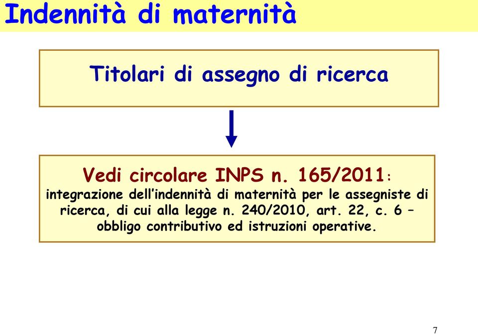 165/2011: integrazione dell indennità di maternità per le