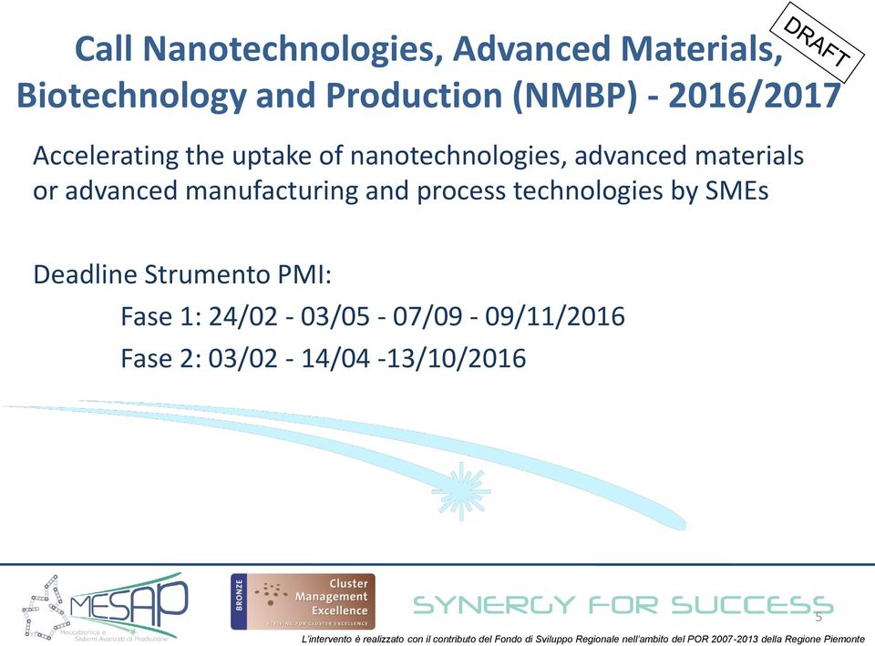 materials or advanced manufacturing and process technologies by SMEs
