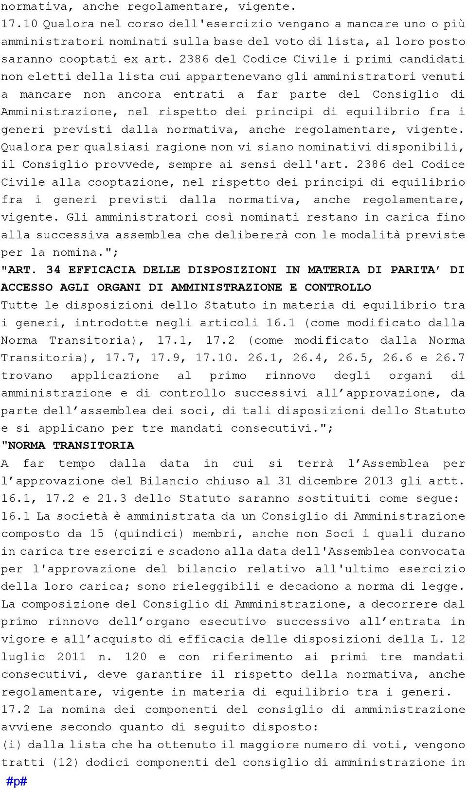 principi di equilibrio fra i generi previsti dalla normativa, anche regolamentare, vigente.