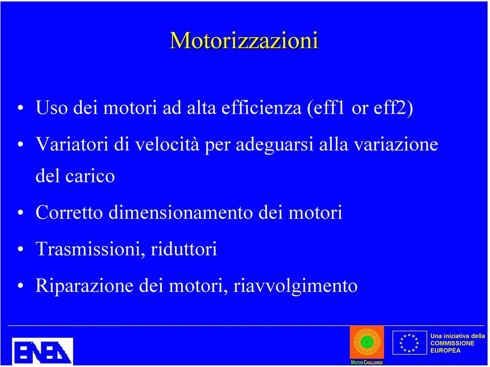 variazione del carico Corretto dimensionamento dei