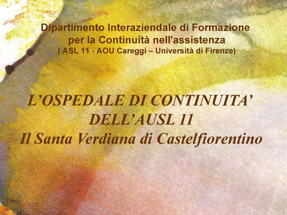 Università di Firenze) L OSPEDALE DI CONTINUITA