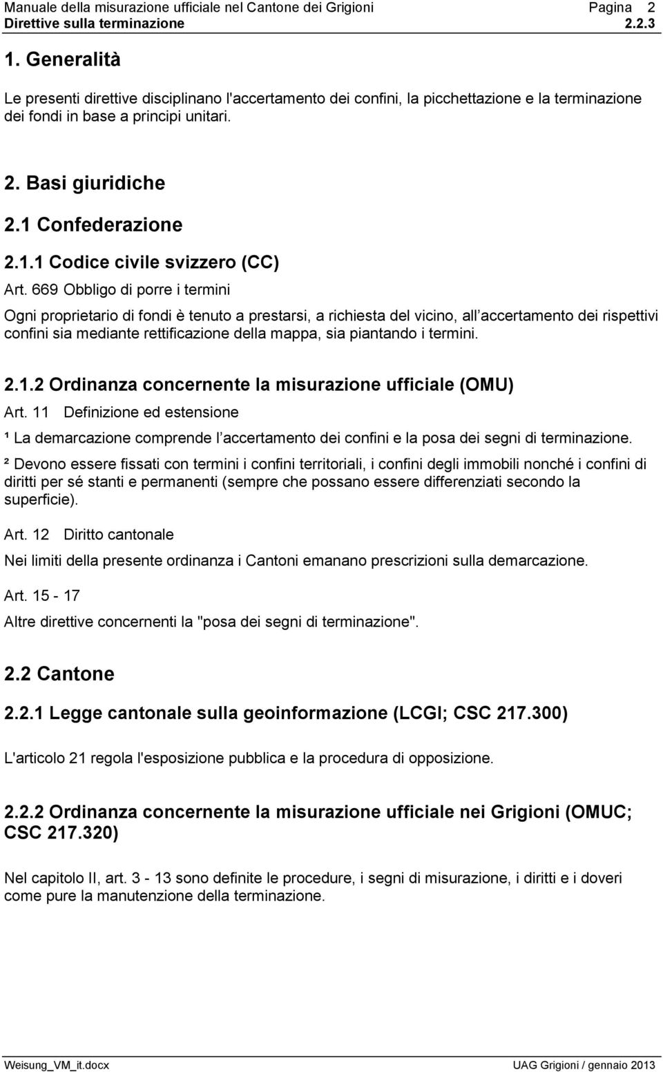 Confederazione 2.1.1 Codice civile svizzero (CC) Art.