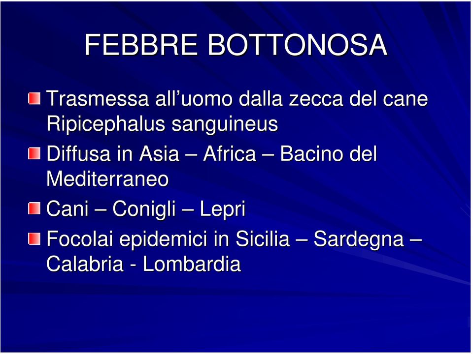 Bacino del Mediterraneo Cani Conigli Lepri Focolai