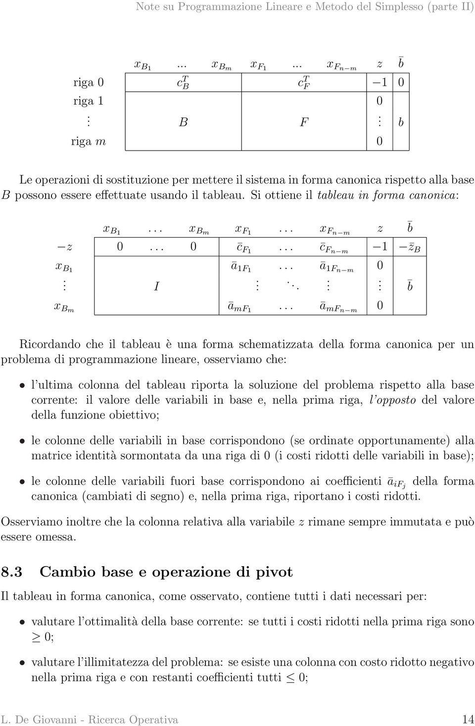 .. x Bm x F1... x Fn m z b z 0... 0 c F1... c Fn m 1 z B x B1 ā 1F1... ā 1Fn m 0. I...... b x Bm ā mf1.