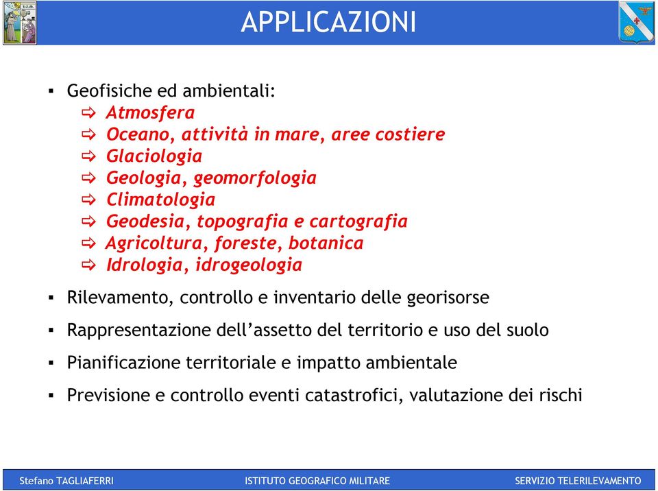 idrogeologia Rilevamento, controllo e inventario delle georisorse Rappresentazione dell assetto del territorio e